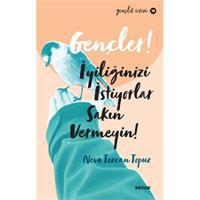 Gençler, İyiliğinizi İstiyorlar, Sakın Vermeyin! - Gençlik Serisi 10