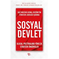 Gazi Mustafa Kemal Atatürk’ün Stratejik Liderliği Işığında - Sosyal Devlet