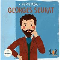 Merhaba Georges Seurat Sanatçıyla İlk Buluşma