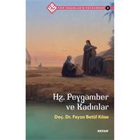 Tüm İnsanların Peygamberi -3 Hz. Peygamber ve Kadınlar