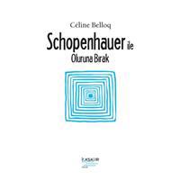 Schopenhauer ile Oluruna Bırak