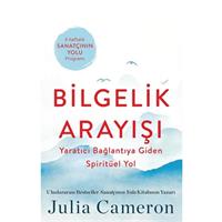 Bilgelik Arayışı Yaratıcı Bağlantıya Giden Spiritüel Yol