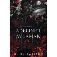 Adeline'ı Avlamak (Ciltli)