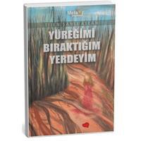 Yüreğimi Bıraktığım Yerdeyim