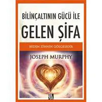 Bilinçaltının Gücü İle Gelen Şifa