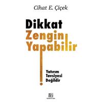 Dikkat Zengin Yapabilir
