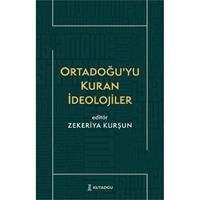 Ortadoğu’yu Kuran İdeolojiler