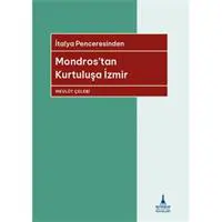 İtalya Penceresinden Mondros’tan Kurtuluşa İzmir