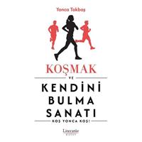 Koşmak ve Kendini Bulma Sanatı