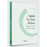 Sağlıklı Yaş Alma Rehberi