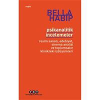 Psikanalitik İncelemeler Resim Sanatı Edebiyat Sinema Analizi ve Toplumsalın Klinikteki İzdüşümleri