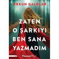 Zaten O Şarkıyı Ben Sana Yazmadım