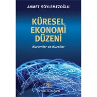 Küresel Ekonomi Düzeni - Kurumlar ve Kurallar