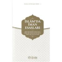 İslam'da İman Esasları / İnanç Kitapları Serisi  1