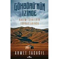 Gökbörü'nün İzinde Kadim Türklerin Topraklarında