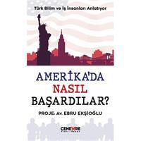 Amerika’da Nasıl Başardılar?