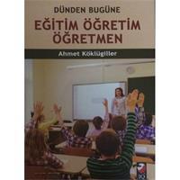 Dünden Bugüne Eğitim Öğretim Öğretmen