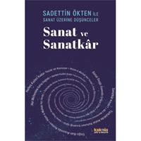 Saadettin Ökten İle Sanat Üzerine Düşünceler: Sanat ve Sanatkâr