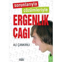 Sorunlarıyla Çözümleriyle Ergenlik Çağı