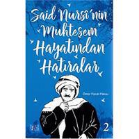 Said Nursi'nin Muhteşem Hayatından Hatıralar 2