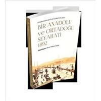 Bir Anadolu ve Ortadoğu Seyahati 1892