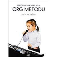 Org Metodu : Unutulmayan Şarkılarla