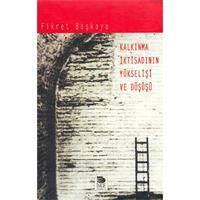 Kalkınma İktisadının Yükselişi ve Düşüşü