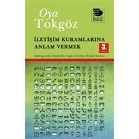 İletişim Kuramlarına Anlam Vermek  Başlangıcından Günümüze Anglo-Amerikan  İletişim Kuramı
