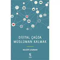 Dijital Çağda Müslüman Kalmak