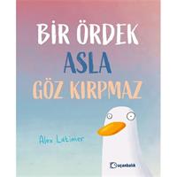 Bir Ördek Asla Göz Kırpmaz
