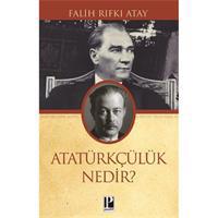 Atatürkçülük Nedir?