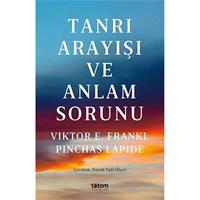 Tanrı Arayışı ve Anlam Sorunu