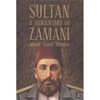 Sultan II.Abdülhamit ve Zamanı