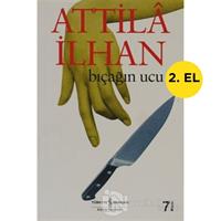 Bıçağın Ucu - Atilla İlhan 