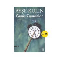 Geniş Zamanlar-Ayşe Kulin