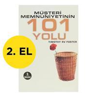 Müşteri Memnuniyetinin 101 Yolu - Timothy RV Foster