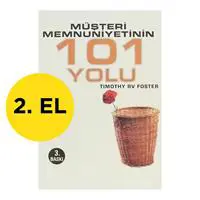 Müşteri Memnuniyetinin 101 Yolu - Timothy RV Foster