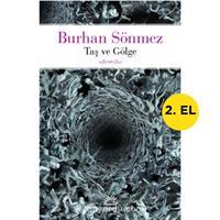 Taş Ve Gölge - Burhan Sönmez 