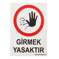 İş Koruma Girmek Yasaktır Uyarı Levhası 25 x 35 cm