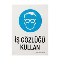 İş Koruma İş Gözlüğü Kullan Uyarı Levhası 25 x 35 cm