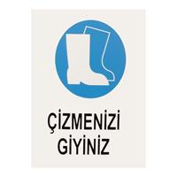 İş Koruma Çizmenizi Giyiniz Uyarı Levhası 25 x 35 cm