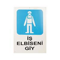 İş Koruma İş Elbiseni Giy Uyarı Levhası 25 x 35 cm