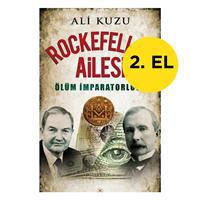 Rockefeller Ailesi: Ölüm İmparatorluğu - Ali Kuzu 