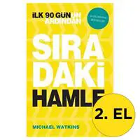 İlk 90 Gün'ün Ardından Sıradaki Hamle - Mıchael Watkıns