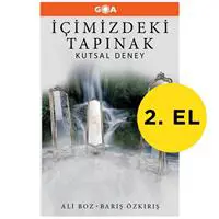 İçimizdeki Tapınak - Kutsal Deney -  Ali Boz - Barış Özkırış