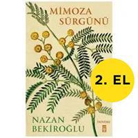 Mimoza Sürgünü - Prof. Dr. Nazan Bekiroğlu