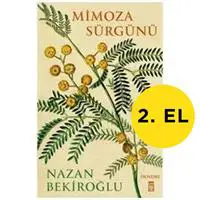 Mimoza Sürgünü - Prof. Dr. Nazan Bekiroğlu