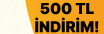 İlk Siparişe Özel Anında 500 TL İNDİRİM!
